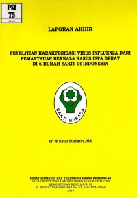 Penelitian karakterisasi virus influenza dari pemantauan berkala kasus ISPA berat di Rumah Sakit di Indonesia