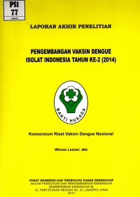 Pengembangan vaksin dengue isolat Indonesia tahun ke-2 (2014)