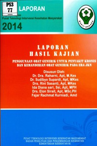 Penggunaan obat generik untuk penyakit kronis kemandirian obat generik pada era JKN (hasil kajian)