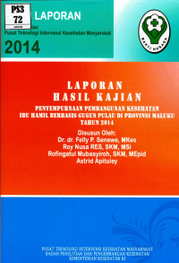 Image of Penyempurnaan pembangunan kesehatan ibu hamil berbasis gugus pulau di provinsi Maluku (hasil kajian)