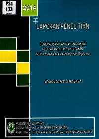 Regionalisasi dan mapping risiko kesehatan di daerah industri (studi kasus di Gresik, Sidoarjo dan Mojokerto)