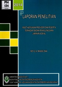 Riset kepuasan provider dan peserta terhadap badan penyeleggara jaminan sosial