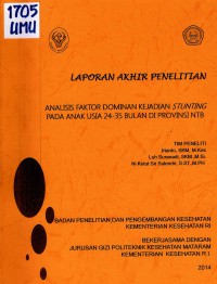 Analisis Faktor Dominan Kejadian Stunting pada Anak Usia 24-35 Bulan di Provinsi NTB. (Analisis Lanjut)