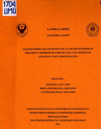 Analisis Model dalam Menentukan Faktor Determinan Terjadinya Sindrom Metabolik pada Usia Produktif (Analisis Lanjut Riskesdas 2013)