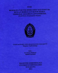 Beberapa faktor risiko Host dan kontak dengan berbagai faktor risiko terhadap kejadian leptospirosis: studi kasus di kabupaten Demak (tesis)