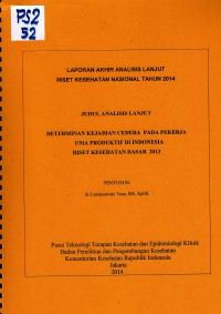 Determinan Kejadian Cedera pada Pekerja Usia Produktif di Indonesia Riskesdas 2013 (Analisis Lanjut)