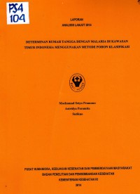 Image of Determinan Rumah Tangga dengan Malaria di Kawasan Timur Indonesia Menggunakan Metode Pohon Klasifikasi (Laporan Analisis Lanjut)
