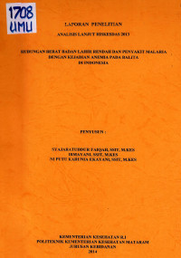 Image of Hubungan Berat Badan Lahir Rendah dan Penyakit Malaria dengan Kejadian Anemia pada Balita di Indonesia :Laporan Penelitian Analisis Lanjut 2013