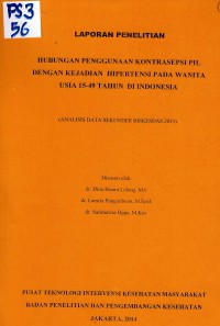 Hubungan Penggunaan Kontrasepsi Pil dengan Kejadian Hipertensi pada Wanita Usia 15-49 tahun di Indonesia