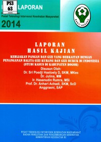 kebijakan pangan dan gizi yang berkaitan dengan penanganan balita gizi kurang dan gizi buruk di Indonesia (studi kasus di kabupaten Bogor) hasil kajian