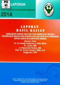 Image of kebijakan pangan dan gizi yang berkaitan dengan penanganan balita gizi kurang dan gizi buruk di Indonesia (studi kasus di kabupaten Bogor) hasil kajian