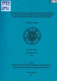 Image of Pengaruh Asam folat Terhadap metilasi dan Ekspresi nNOS dan eNOS serta Kemunculan Komplikasi Sistem Saraf pada Mencit Model Diabetes Melitus Tipe 2
