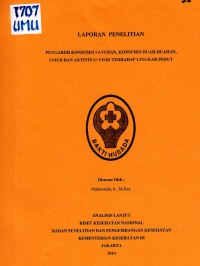 Pengaruh Konsumsi Sayuran, Konsumsi Buah-Buahan, Umur dan Aktivitas Fisik terhadap Lingkar Perut (Analisis Lanjut)