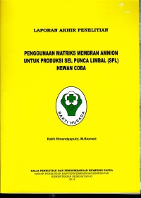 Penggunaan matriks membran amnion untuk produksi Sel Punca Limbal (SPL) hewan coba