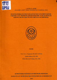 Image of Potensi Perikanan dan Kelautan dan Analisis Faktor-faktor yang Mempengaruhi Konsumsi Pangan Hewani (Khusus Ikan)pada wanita Dewasa di Indonesia : Laporan Akhir Analisis Lanjut Riset kesehatan Nasional 2014