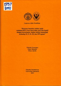 Image of Respon Immunitas Seluler pada Vaksinasi BCG Bayi Baru Lahir dari Ibu Hamil dengan Kecacingan: Kajian Infeksi Imunologi terhadap IL-5, IL-10, dan IFN-gama. (Laporan Riset)