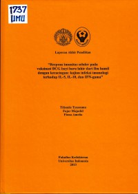 Respon Immunitas Seluler pada Vaksinasi BCG Bayi Baru Lahir dari Ibu Hamil dengan Kecacingan: Kajian Infeksi Imunologi terhadap IL-5, IL-10, dan IFN-gama. (Laporan Riset)