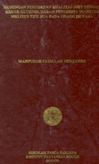 Image of Hubungan Perubahan Kualitas Diet dengan Kadar Glukosa Darah Penderita Diabetes Melitus Tipe Dua pada Orang Dewasa