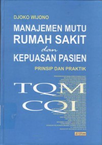 Manajemen Mutu Rumah Sakit dan Kepuasan Pasien : Prinsip dan Praktik