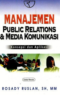 Manajemen public relation & media komunikasi: konsepsi dan aplikasi