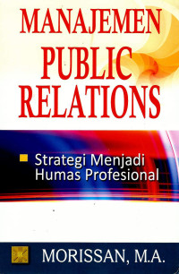 Image of Manajemen public relations: strategi menjadi humas profesional