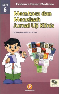 Membaca dan Menelaah Jurnal Uji Klinis