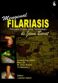 Mengenal filariasis: penyakit tropis yang terabaikan di Jawa Barat