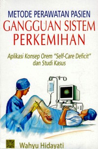 Metode perawatan pasien gangguan sistem perkemihan: aplikasi konsep orem 