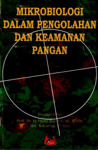 Image of Mikrobiologi dalam Pengolahan dan Keamanan Pangan