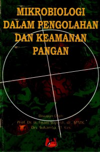 Mikrobiologi dalam Pengolahan dan Keamanan Pangan