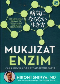 Mukjizat enzim: Cara hidup agar tidak jatuh sakit