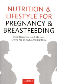 Nutrition and lifestyle for pregnancy and breast feeding