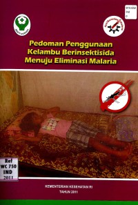 Image of Pedoman penggunaan kelambu berinsektisida menuju eliminasi malaria