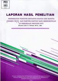 Pendekatan Positive Deviance Status Gizi Baduta (Indeks TB|U) dan Faktor-faktor yang Berhubungan di Pedesaan Provinsi NTT