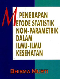 Image of Penerapan Metode Statistik Non Parametrik dalam Ilmu-ilmu Kesehatan