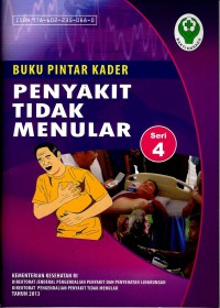 Buku pintar kader penyelenggaraan posbindu PTM (seri 4)