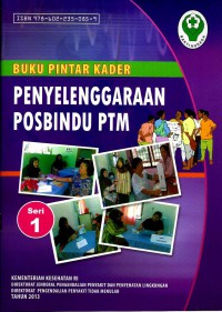 Image of Buku pintar kader penyelenggaraan posbindu PTM (seri 1)
