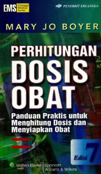 Perhitungan dosis obat (Math for nurses): Panduan praktis untuk menghitung dosis obat dan menyiapkan obar