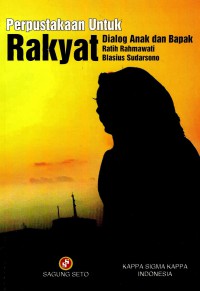 Image of Perpustakaan untuk rakyat: dialog anak dengan bapak