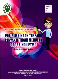 Pedoman umum penyelenggaraan pos pembinaan terpadu penyakit tidak menular (posbindu PTM)