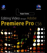 Image of Kupas tuntas editing video dengan adobe premiere Pro CS6
