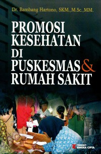 Promosi kesehatan di puskesmas & rumah sakit