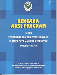 Image of Rencana Aksi Program Badan Pengembangan Pemberdayaan Sumber Daya Manusia 2010-2014