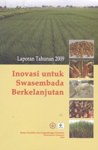 Inovasi untuk Swasembada berkelanjutan: laporan tahunan 2009