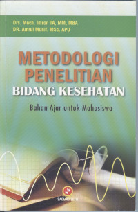 Image of Metodologi Penelitian Bidang Kesehatan: Bahan ajar untuk mahasiswa