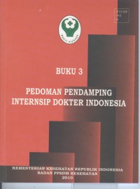 Pedoman Pendamping internsip dokter Indonesia (buku 3)