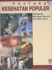 Pustaka Kesehatan Populer: Mengenal Berbagai macam penyakit infeksi (Penyakit infeksi dan lingkungan)