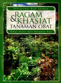 Ragam & khasiat tanaman obat: sehat alami dari halaman Asri