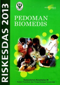 Riskesdas 2013: Pedoman Biomedis
