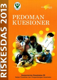 Riskesdas 2013: Pedoman Kuesioner